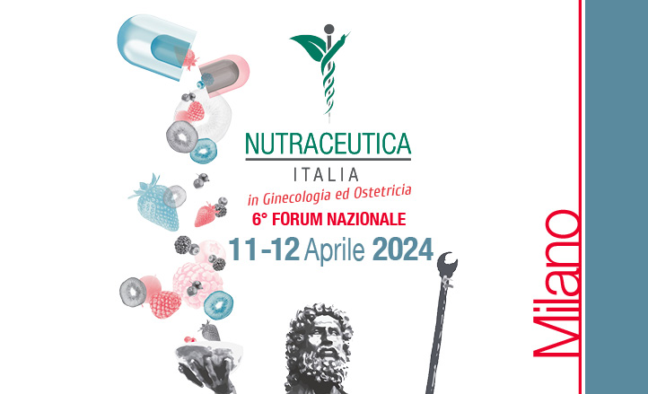 6° FORUM NAZIONALE NUTRACEUTICA ITALIA IN GINECOLOGIA E OSTETRICIA