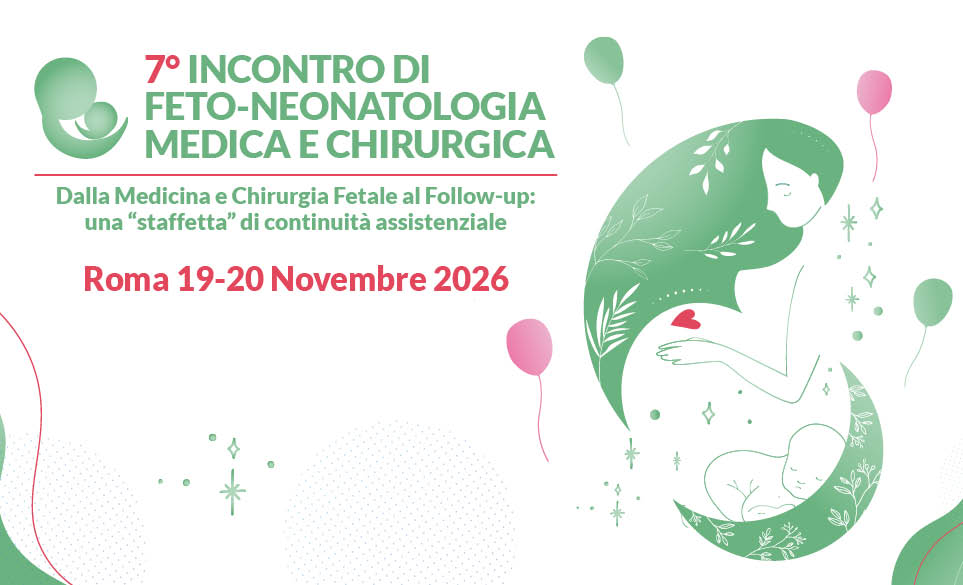 7° INCONTRO DI FETO NEONATOLOGIA MEDICA E CHIRURGICA