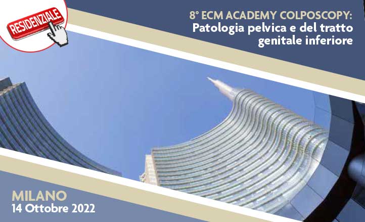 8° ECM ACADEMY COLPOSCOPY Patologia pelvica e del tratto genitale inferiore