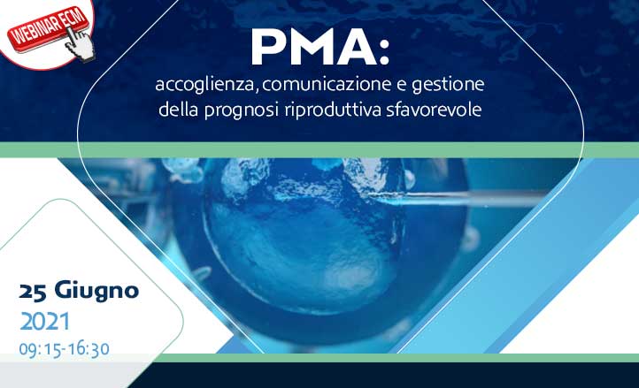 PMA: accoglienza, comunicazione e gestione della prognosi riproduttiva sfavorevole