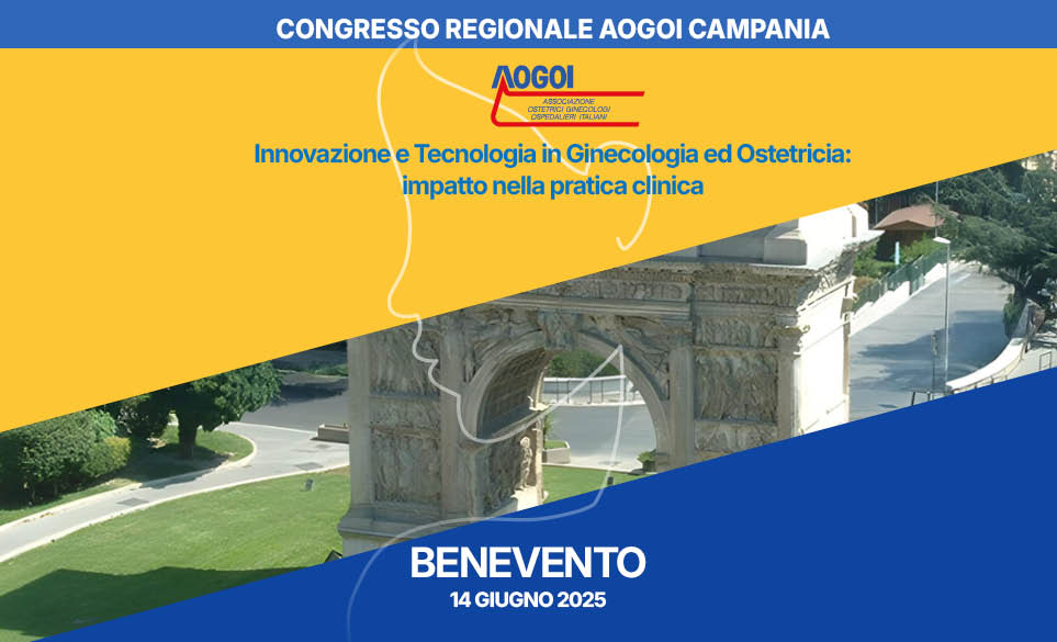 CONGRESSO REGIONALE AOGOI CAMPANIA - INNOVAZIONE E TECNOLOGIA INGINECOLOGIA ED OSTETRICIA