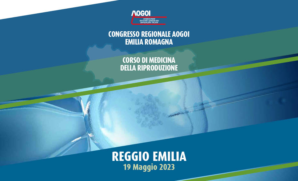 CONGRESSO REGIONALE AOGOI EMILIA-ROMAGNA - CORSO DI MEDICINA DELLARIPRODUZIONE