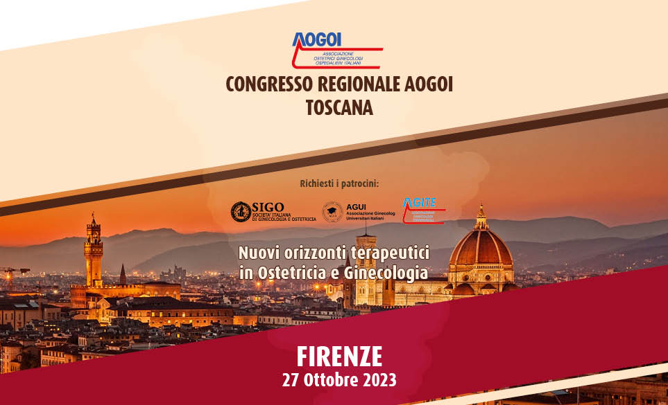 Congresso Regionale AOGOI TOSCANA - Nuovi orizzonti terapeutici in Ostetricia e Ginecologia