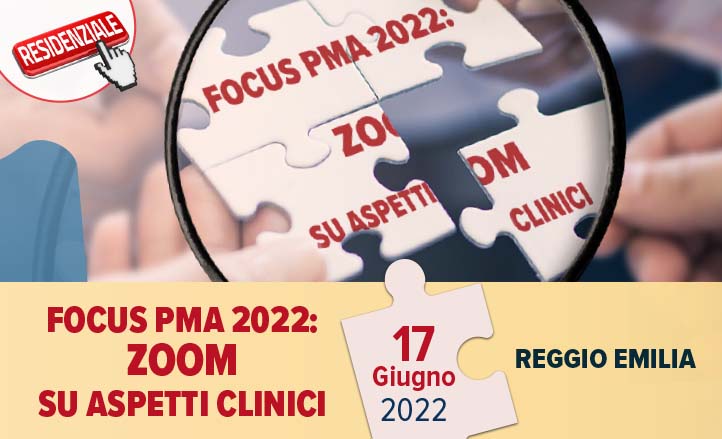 FOCUS PMA 2022: ZOOM SU ASPETTI CLINICI