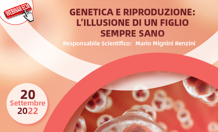 GENETICA E RIPRODUZIONE: L’ILLUSIONE DI UN FIGLIO SEMPRE SANO