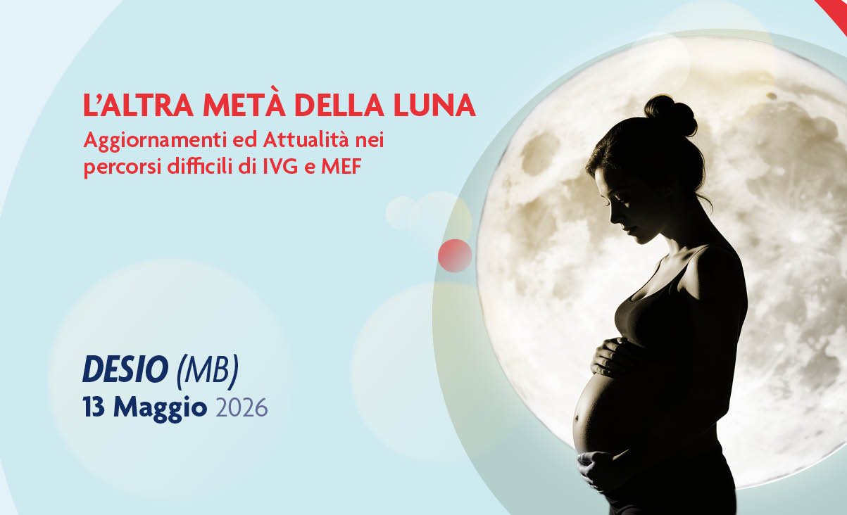 L'ALTRA METÀ DELLA LUNA. AGGIORNAMENTI ED ATTUALITÀ NEI PERCORSI DIFFICILI DI IVG (INTERRUZIONE VOLONTARIA DI GRAVIDANZA) E MEF (MOVIMENTI FETALI)