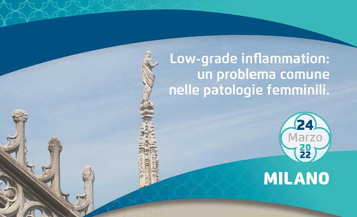 LOW GRADE INFLAMMATION – Un problema comune nelle patologie femminili