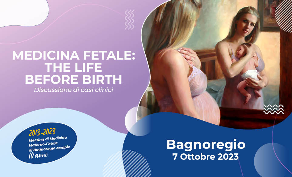 MEDICINA FETALE: the life before birth