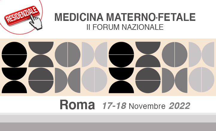 MEDICINA MATERNO-FETALE II FORUM NAZIONALE