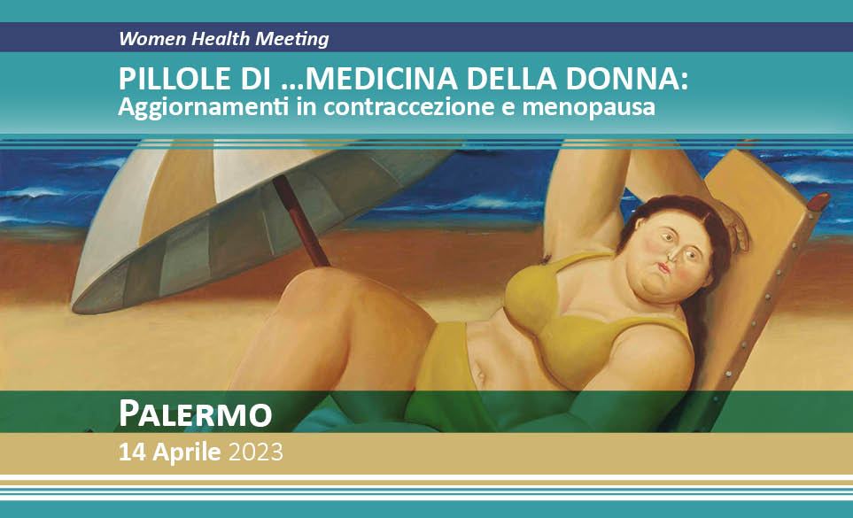 PILLOLE DI…MEDICINA DELLA DONNA: AGGIORNAMENTI IN CONTRACCEZIONE E MENOPAUSA