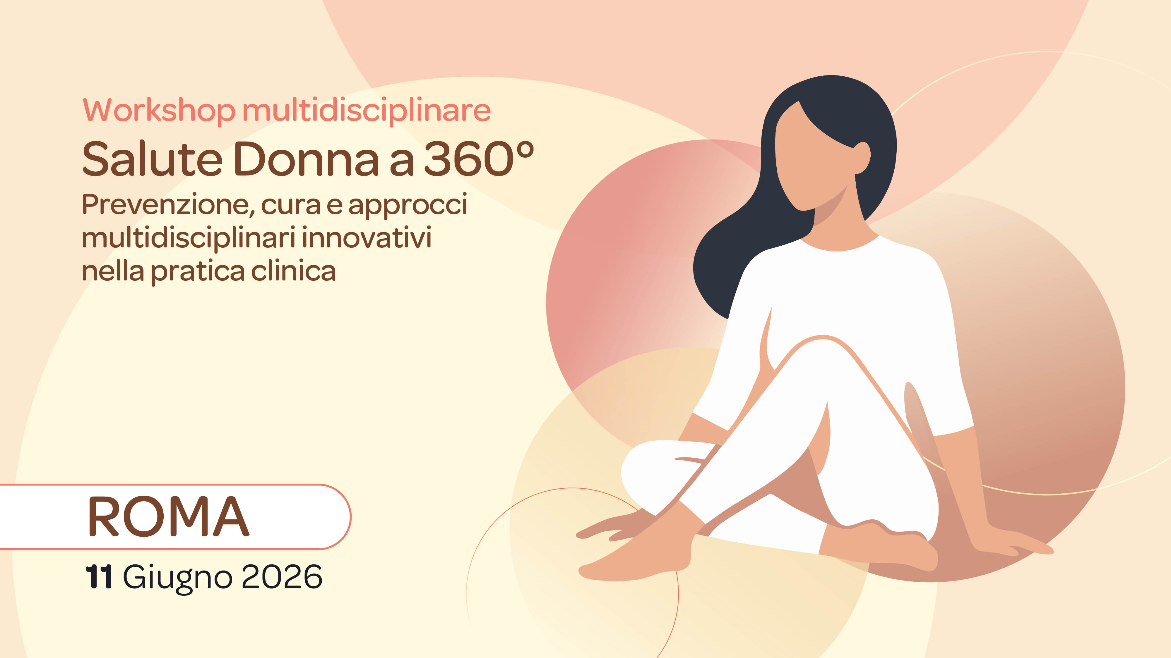SALUTE DONNA A 360° - PREVENZIONE, CURA E APPROCCI MULTIDISCIPLINARI INNOVATIVI NELLA PRATICA CLINICA